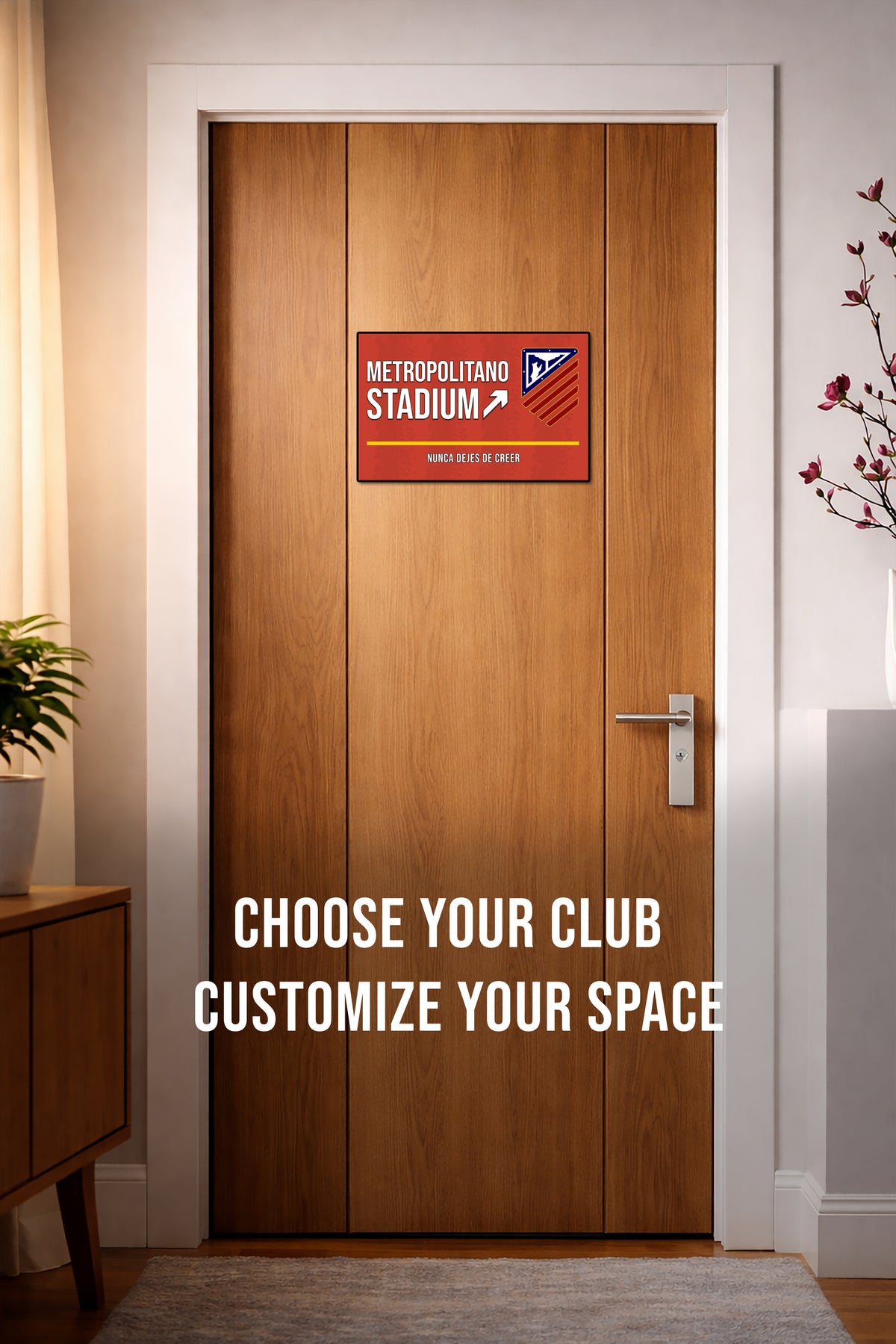 Wooden door with a sign and text 'Choose your club, customize your space' in a room setting.