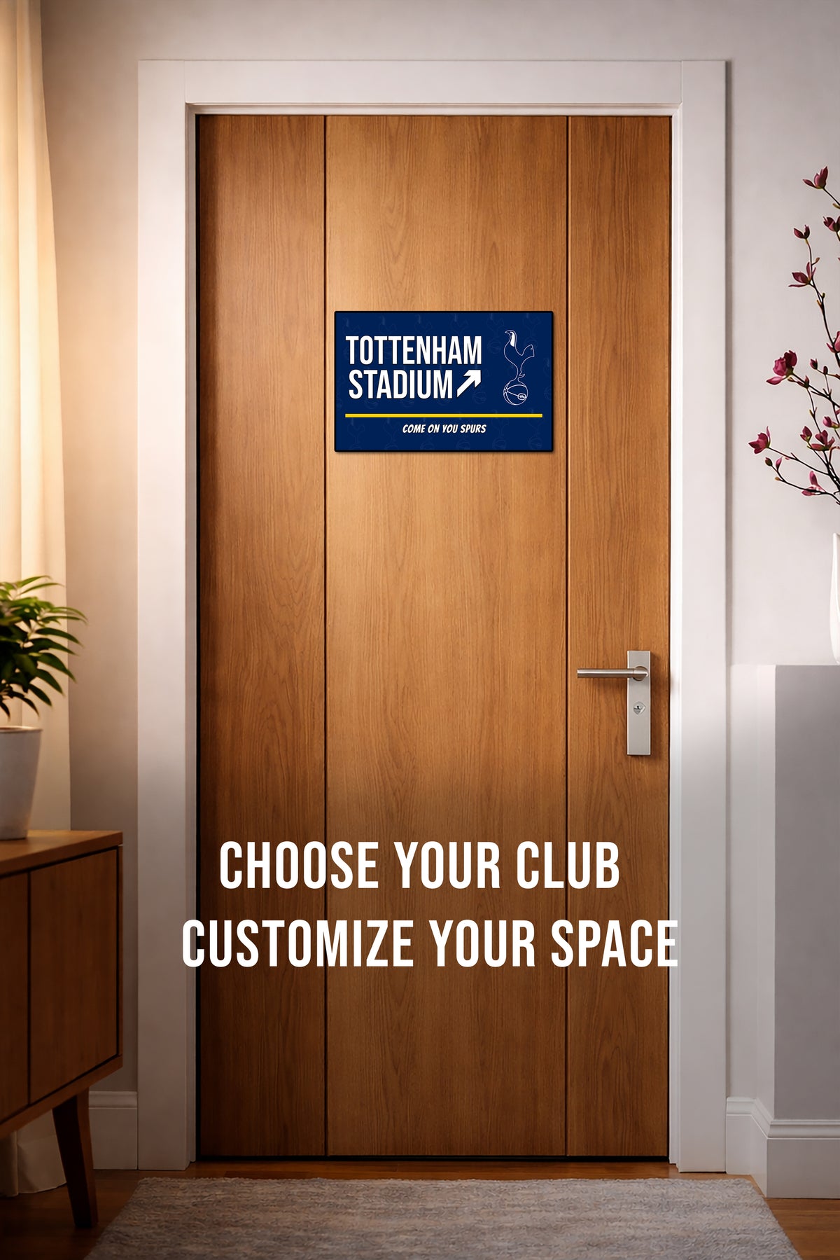Wooden door with a Tottenham Stadium sign and text 'Choose your club, customize your space' in a room setting.